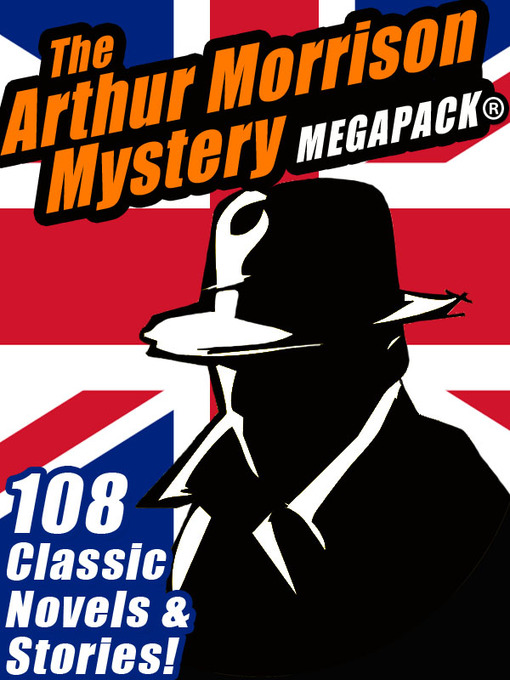 Title details for The Arthur Morrison Mystery by Arthur Morrison - Available